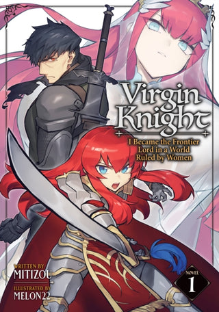 Cover image for 9798895612262 - Virgin Knight: I Became the Frontier Lord in a World Ruled by Women (Light Novel) Vol. 1