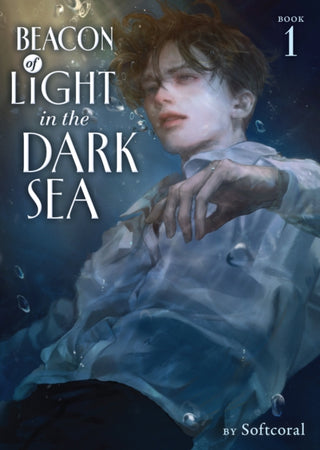 Cover image for 9798895615157 - Beacon of Light in the Dark Sea (Novel) Vol. 1