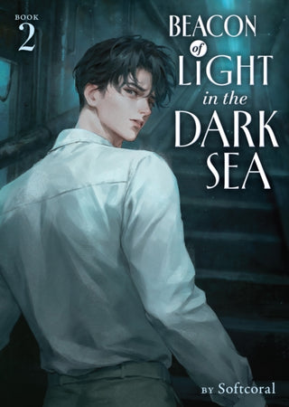 Cover image for 9798895615164 - Beacon of Light in the Dark Sea (Novel) Vol. 2