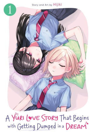 Cover image for 9798895615355 - A Yuri Love Story That Begins with Getting Dumped in a Dream Vol. 1