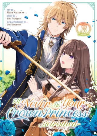 Cover image for 9798895615393 - I'll Never Be Your Crown Princess! - Betrothed (Manga) Vol. 3