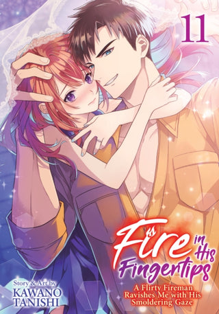 Cover image for 9798895615720 - Fire in His Fingertips: A Flirty Fireman Ravishes Me with His Smoldering Gaze Vol. 11