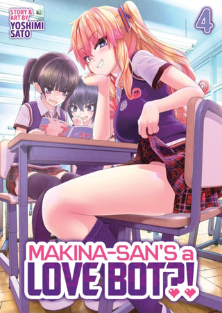 Cover image for 9798895616512 - Makina-san's a Love Bot?! Vol. 4