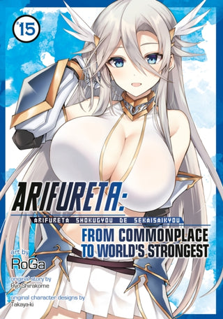 Cover image for 9798895616543 - Arifureta: From Commonplace to World's Strongest (Manga) Vol. 15