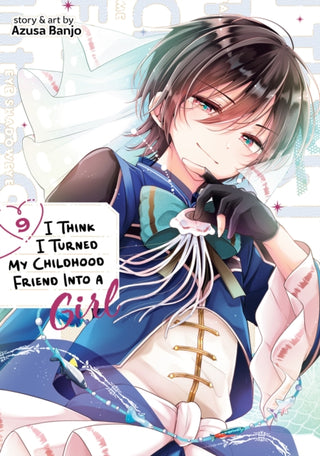 Cover image for 9798895616833 - I Think I Turned My Childhood Friend Into a Girl Vol. 9