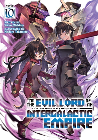 Cover image for 9798895616840 - I'm the Evil Lord of an Intergalactic Empire! (Light Novel) Vol. 10