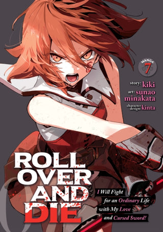Cover image for 9798895617120 - ROLL OVER AND DIE: I Will Fight for an Ordinary Life with My Love and Cursed Sword! (Manga) Vol. 7