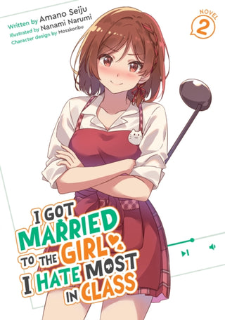 Cover image for 9798895617625 - I Got Married to the Girl I Hate Most in Class (Light Novel) Vol. 2
