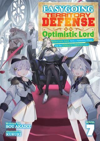Cover image for 9798895617786 - Easygoing Territory Defense by the Optimistic Lord: Production Magic Turns a Nameless Village into the Strongest Fortified City (Light Novel) Vol. 7