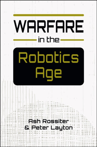Cover image for 9798896163381 - Warfare in the Robotics Age
