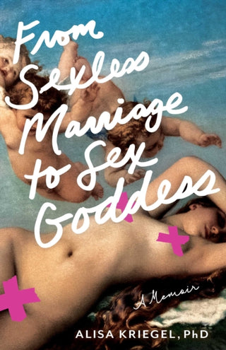 Cover image for 9798896360063 - From Sexless Marriage to Sex Goddess
