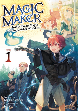 Cover image for 9798897652242 - Magic Maker: How to Create Magic in Another World (Light Novel) Vol. 1