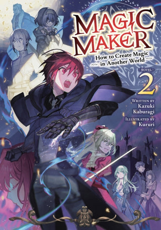 Cover image for 9798897652259 - Magic Maker: How to Create Magic in Another World (Light Novel) Vol. 2