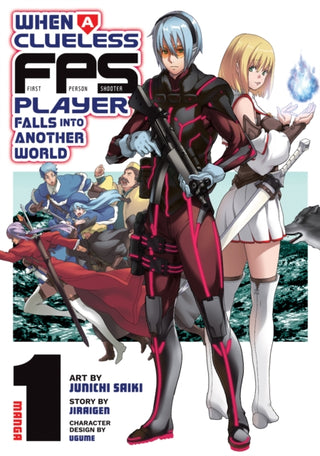 Cover image for 9798897652297 - When a Clueless First-Person Shooter Player Falls into Another World (Manga) Vol. 1