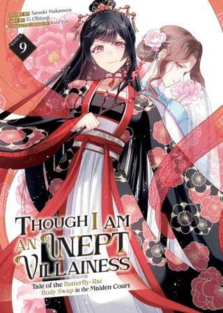 Cover image for 9798897653744 - Though I Am an Inept Villainess: Tale of the Butterfly-Rat Body Swap in the Maiden Court (Manga) Vol. 9