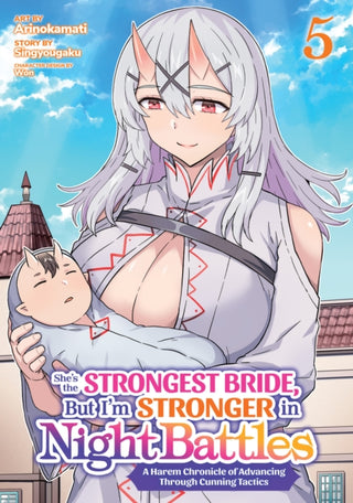 Cover image for 9798897653867 - She's the Strongest Bride, But I'm Stronger in Night Battles: A Harem Chronicle of Advancing Through Cunning Tactics (Manga) Vol. 5