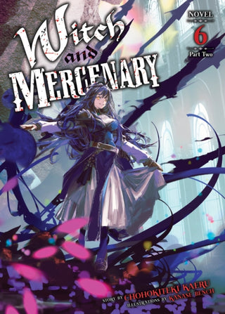 Cover image for 9798897656721 - Witch and Mercenary (Light Novel) Vol. 6: Part 2