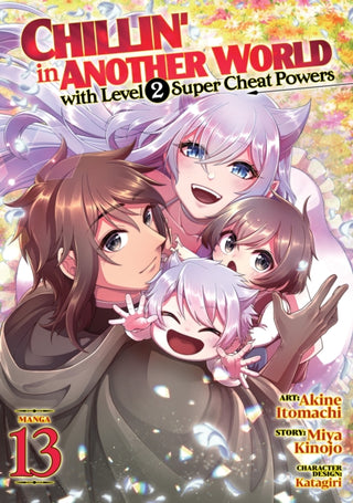 Cover image for 9798897658978 - Chillin' in Another World with Level 2 Super Cheat Powers (Manga) Vol. 13