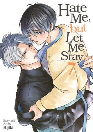 Cover image for 9798897659111 - Hate Me, but Let Me Stay Vol. 7