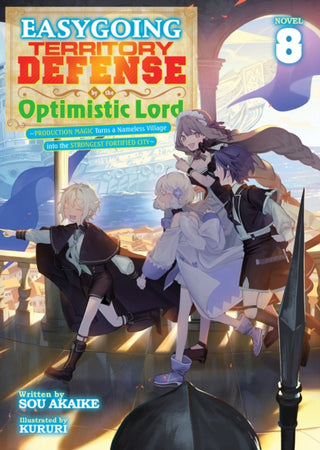 Cover image for 9798897659852 - Easygoing Territory Defense by the Optimistic Lord: Production Magic Turns a Nameless Village into the Strongest Fortified City (Light Novel) Vol. 8