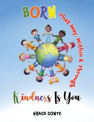 Cover image for 9798897890217 - Born That Way, Within & Through – Kindness Is You