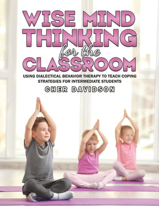 Cover image for 9798897890859 - Wise Mind Thinking for the Classroom