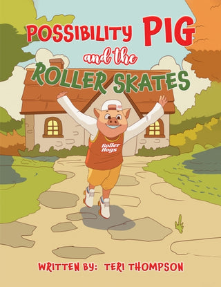 Cover image for 9798897890965 - Possibility Pig and the Roller Skates