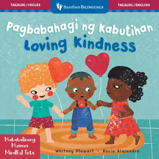 Cover image for 9798898592462 - Mindful Tots: Loving Kindness (Bilingual Tagalog & English)