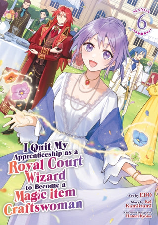 Cover image for 9798898630300 - I Quit My Apprenticeship as a Royal Court Wizard to Become a Magic Item Craftswoman (Manga) Vol. 6