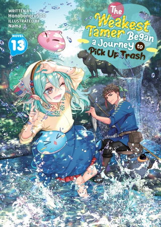 Cover image for 9798898632618 - The Weakest Tamer Began a Journey to Pick Up Trash (Light Novel) Vol. 13
