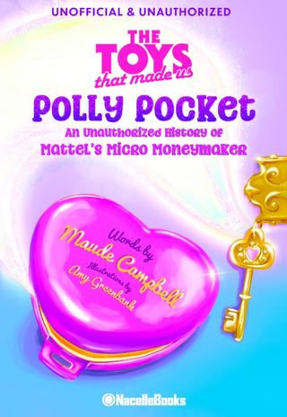 Cover image for 9798986623757 - The Legacy of Polly Pocket: Mattel's Micro Moneymaker